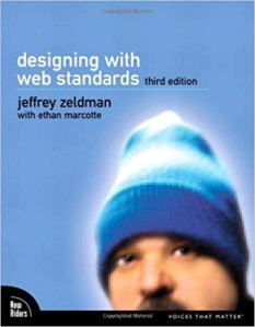 Book: Designing with Web Standards, Edition 3, by Jeffrey Zeldman